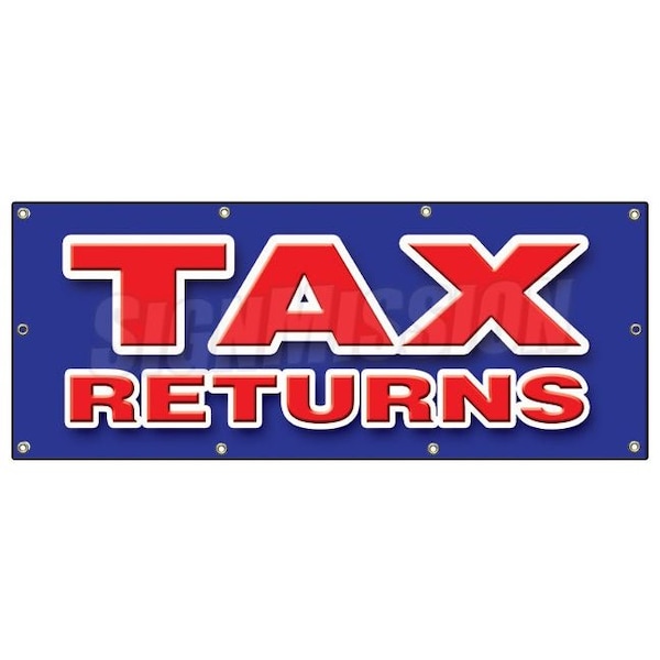TAX RETURNS BANNER SIGN file income taxes signs new fast cash IRS